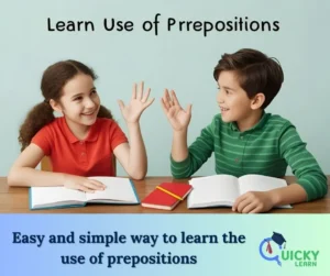 Read more about the article Easy and simple way to learn the use of prepositions