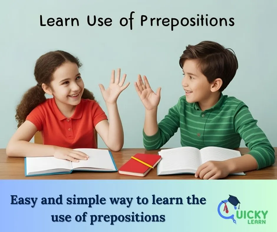 You are currently viewing Easy and simple way to learn the use of prepositions